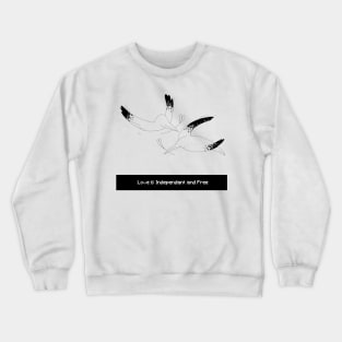 Love is Free Crewneck Sweatshirt